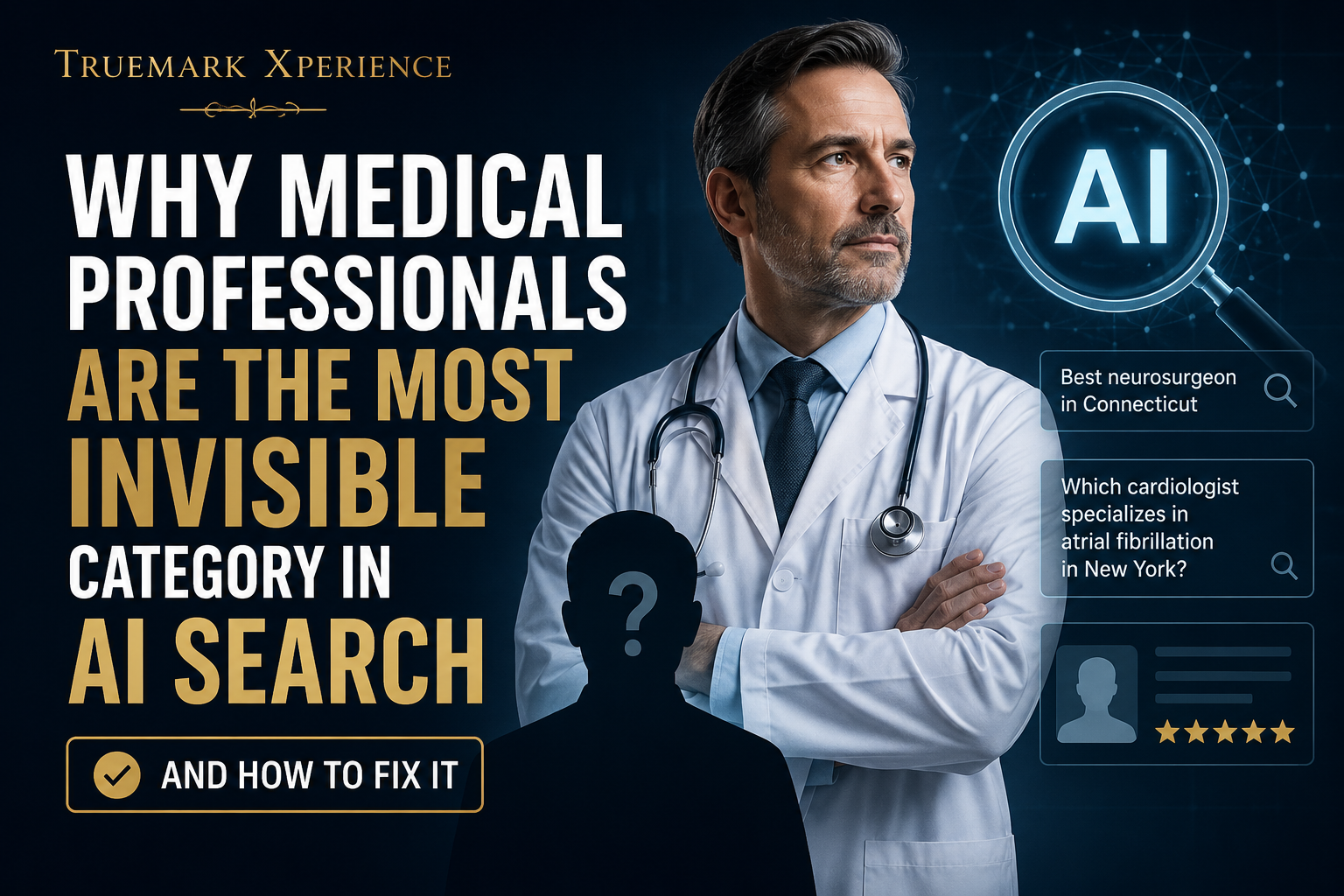 Why Physicians Are Invisible in AI Search and How to Fix It